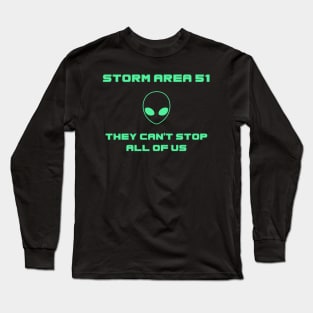 Storm Area 51, They Can't Stop All of Us Long Sleeve T-Shirt